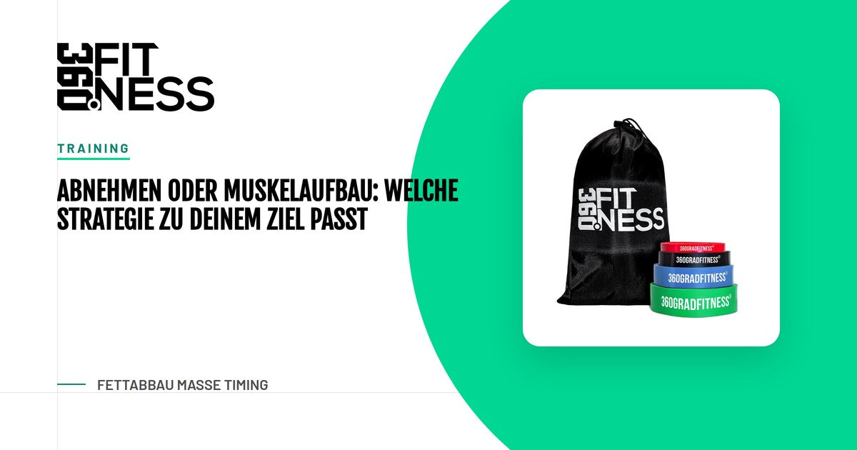 Abnehmen oder Muskelaufbau: Welche Strategie zu deinem Ziel passt