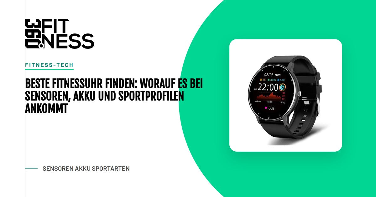 Beste Fitnessuhr finden: Worauf es bei Sensoren, Akku und Sportprofilen ankommt