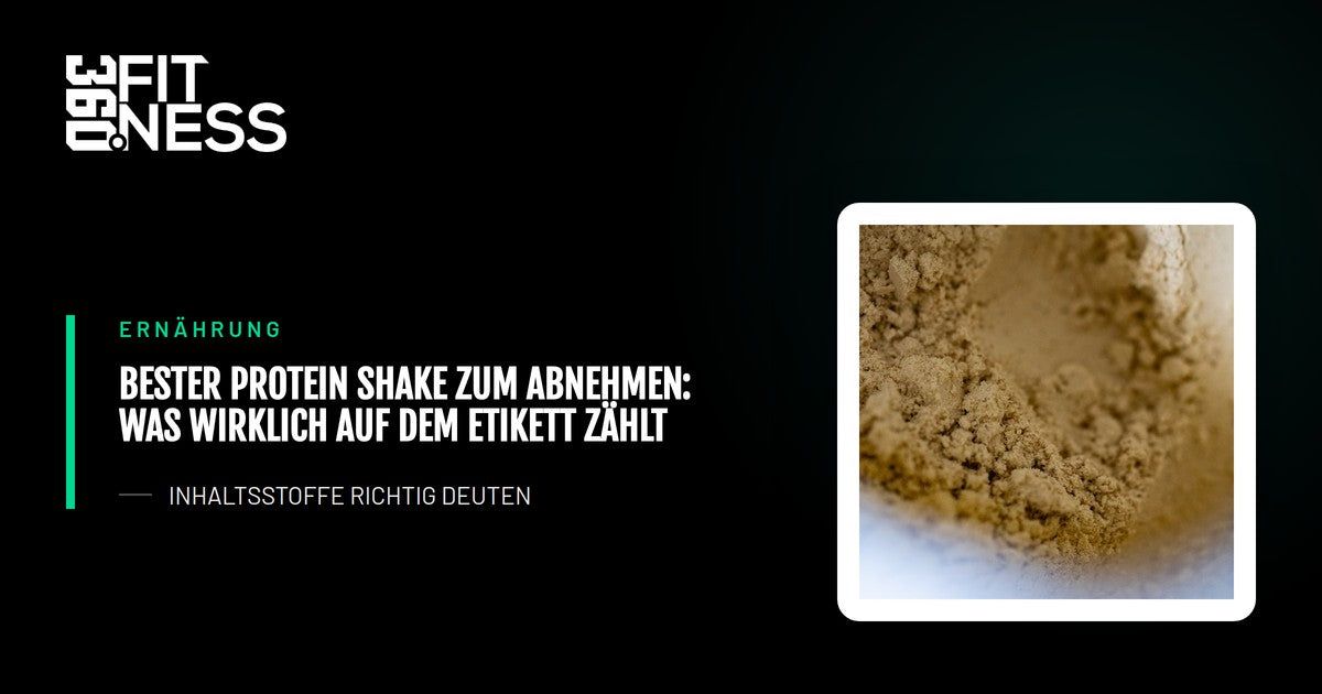 Bester Protein Shake zum Abnehmen: Was wirklich auf dem Etikett zählt
