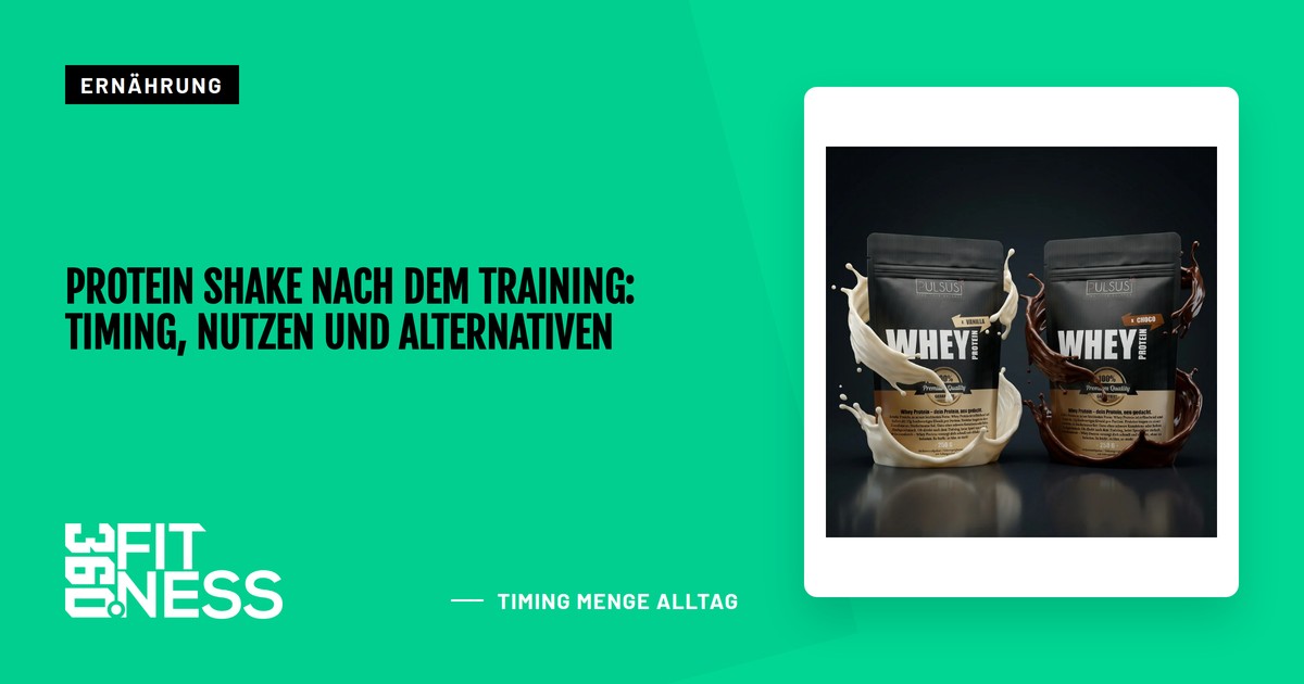 Protein Shake nach dem Training: Timing, Nutzen und Alternativen