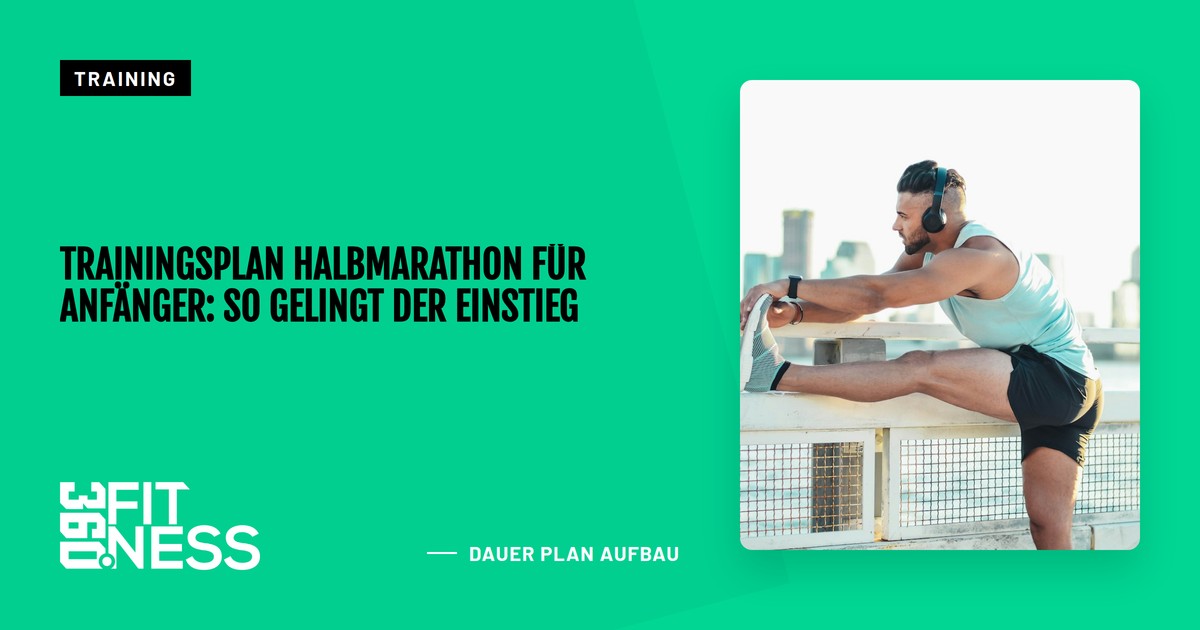 Trainingsplan Halbmarathon für Anfänger: So gelingt der Einstieg