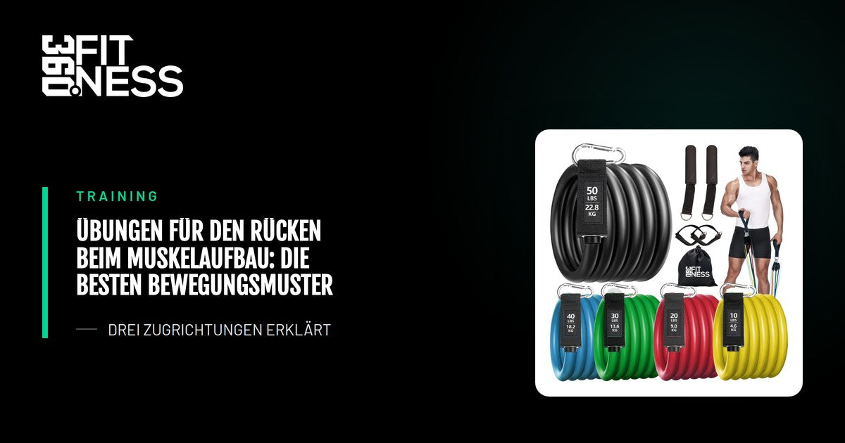 Übungen für den Rücken beim Muskelaufbau: Die besten Bewegungsmuster