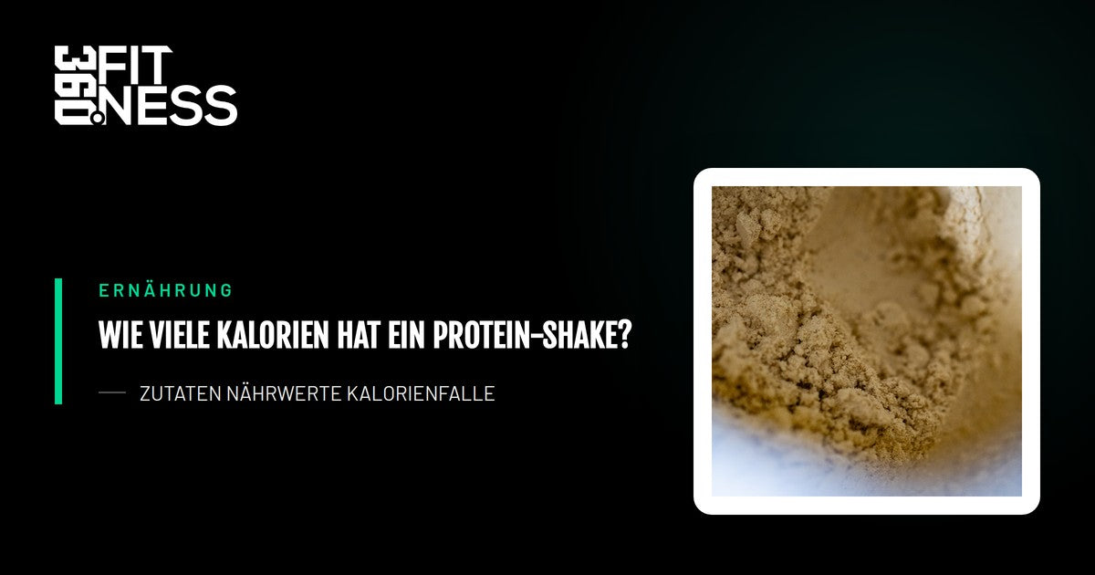 Wie viele Kalorien hat ein Protein-Shake?